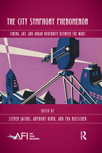 Couverture du livre : The City Symphony Phenomenon - Cinema, Art, and Urban Modernity Between the Wars