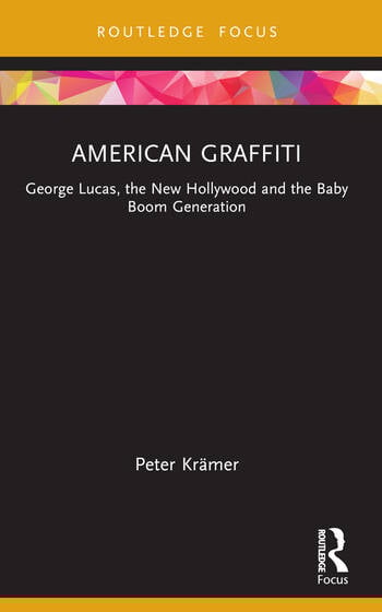 Couverture du livre : American Graffiti - George Lucas, the New Hollywood and the Baby Boom Generation