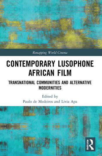 Book cover: Contemporary Lusophone African Film - Transnational Communities and Alternative Modernities