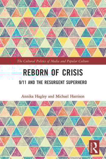 Couverture du livre : Reborn of Crisis - 9/11 and the Resurgent Superhero