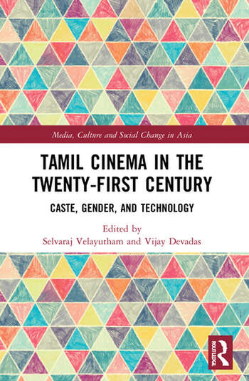 Couverture du livre : Tamil Cinema in the Twenty-First Century - Caste, Gender and Technology