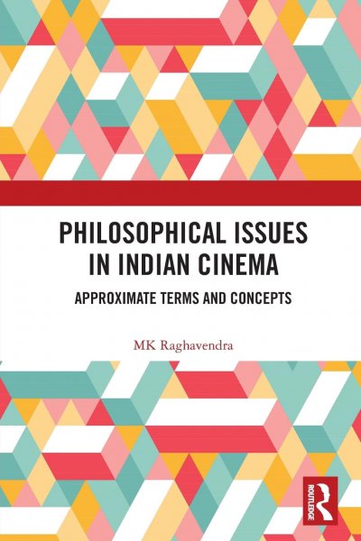 Couverture du livre : Philosophical Issues in Indian Cinema - Approximate Terms and Concepts