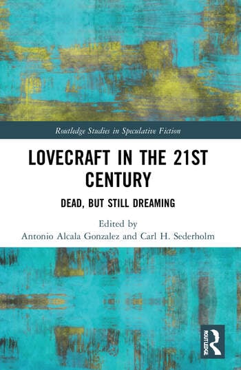 Couverture du livre : Lovecraft in the 21st Century - Dead, But Still Dreaming