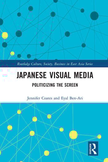 Couverture du livre : Japanese Visual Media - Politicizing the Screen