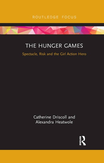 Couverture du livre : The Hunger Games - Spectacle, Risk and the Girl Action Hero