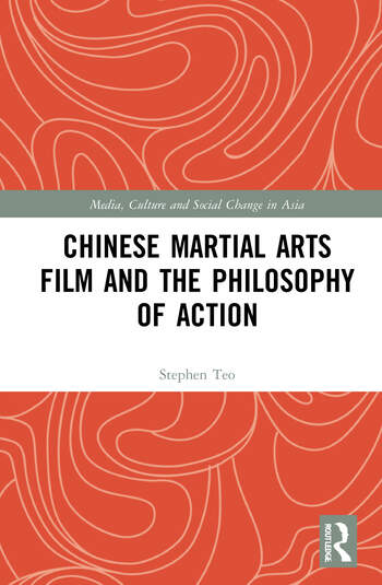 Couverture du livre : Chinese Martial Arts Film and the Philosophy of Action