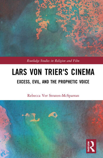 Couverture du livre : Lars von Trier's Cinema - Excess, Evil, and the Prophetic Voice