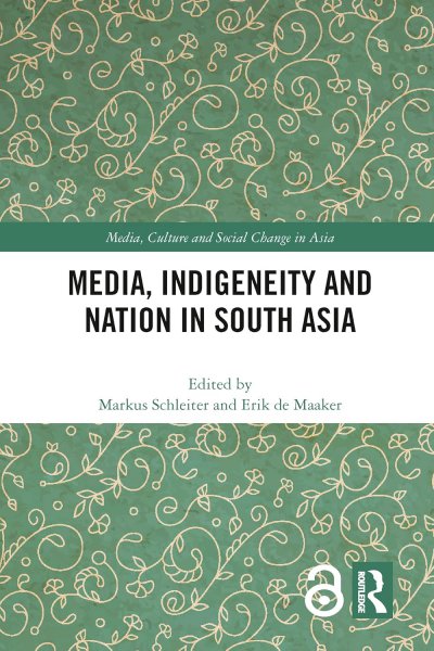 Book cover: Media, Indigeneity and Nation in South Asia