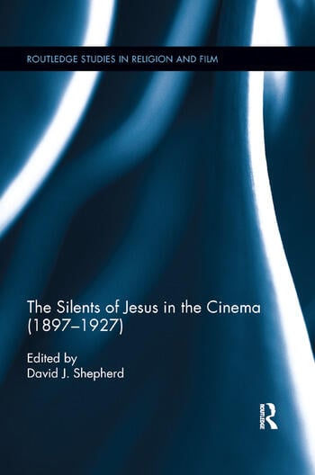 Couverture du livre : The Silents of Jesus in the Cinema (1897-1927)