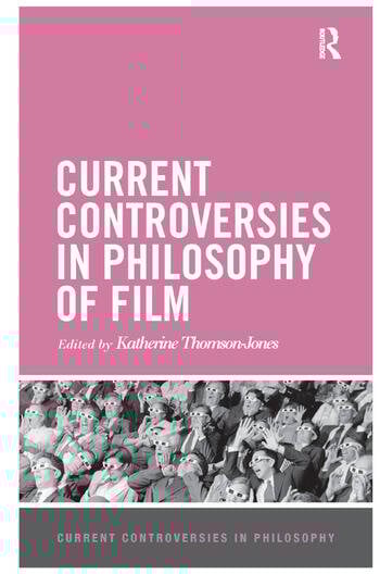 Book cover: Current Controversies in Philosophy of Film