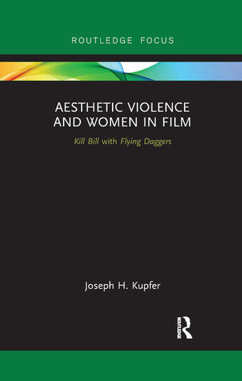 Book cover: Aesthetic Violence and Women in Film - Kill Bill with Flying Daggers