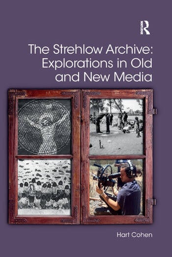 Couverture du livre : The Strehlow Archive - Explorations in Old and New Media