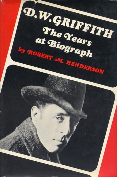 Book cover: D.W. Griffith - The Years at Biograph