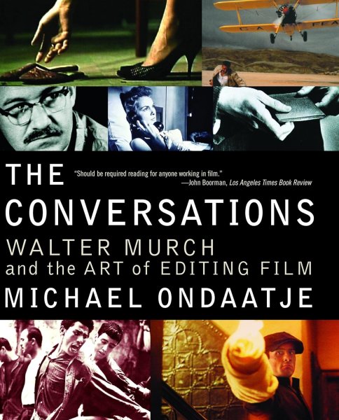 Book cover: The Conversations - Walter Murch and the Art of Editing Film