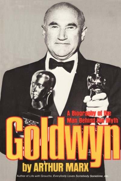 Book cover: Goldwyn - A Biography of the Man Behind the Myth