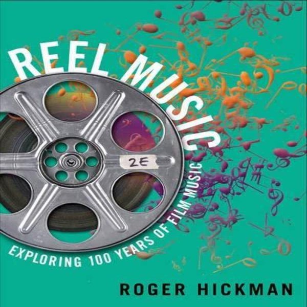 Book cover: Reel Music - Exploring 100 Years of Film Music