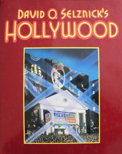 Book cover: David O. Selznick's Hollywood