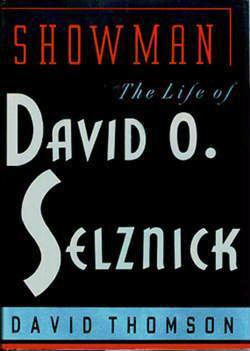 Book cover: Showman - The Life of David O. Selznick