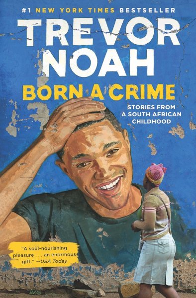 Couverture du livre : Born a Crime - Stories from a South African Childhood