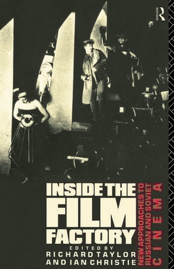 Couverture du livre : Inside the Film Factory - New Approaches to Russian and Soviet Cinema