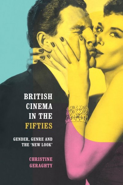 Couverture du livre : British Cinema in the Fifties - Gender, Genre and the 'New Look'