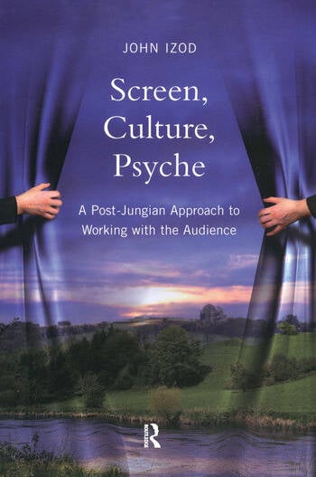 Couverture du livre : Screen, Culture, Psyche - A Post Jungian Approach to Working with the Audience