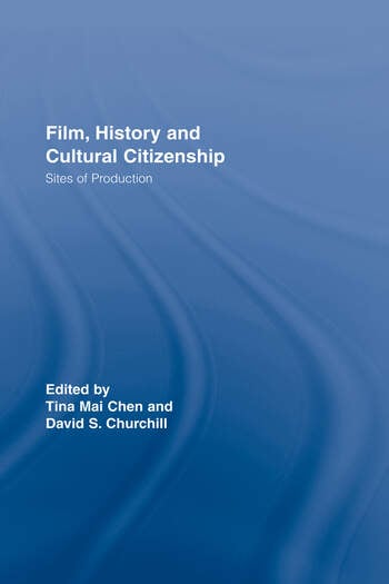 Couverture du livre : Film, History and Cultural Citizenship - Sites of Production