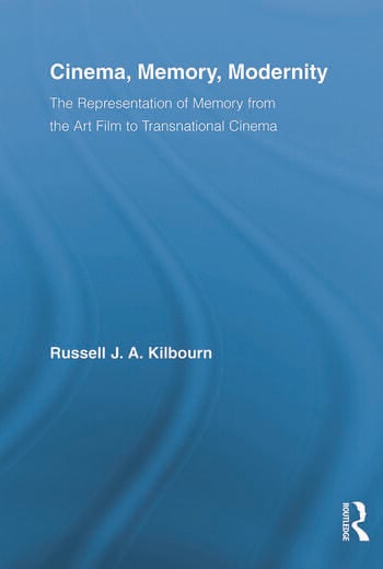 Couverture du livre : Cinema, Memory, Modernity - The Representation of Memory from the Art Film to Transnational Cinema