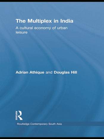 Couverture du livre : The Multiplex in India - A Cultural Economy of Urban Leisure