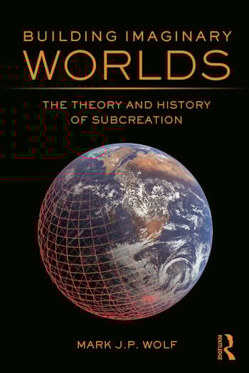 Couverture du livre : Building Imaginary Worlds - The Theory and History of Subcreation