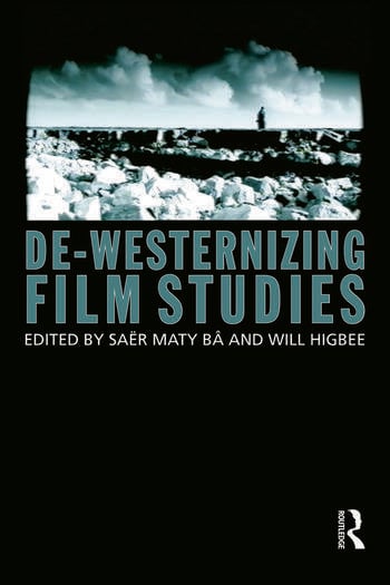 Couverture du livre : De-Westernizing Film Studies