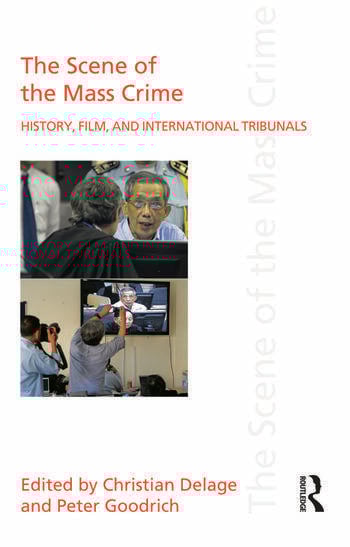 Couverture du livre : The Scene of the Mass Crime - History, Film, and International Tribunals