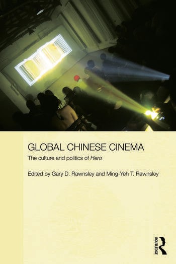 Couverture du livre : Global Chinese Cinema - The Culture and Politics of 'Hero'