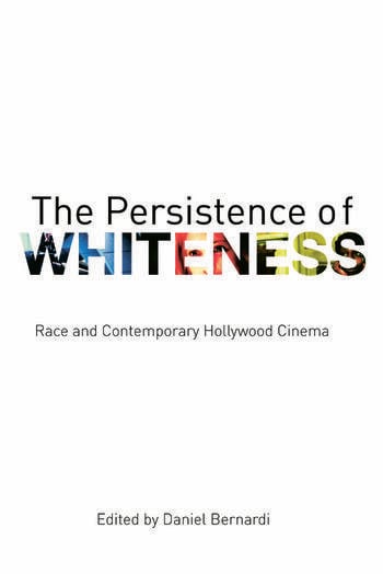 Couverture du livre : The Persistence of Whiteness - Race and Contemporary Hollywood Cinema