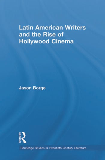 Couverture du livre : Latin American Writers and the Rise of Hollywood Cinema