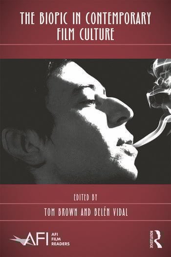 Couverture du livre : The Biopic in Contemporary Film Culture