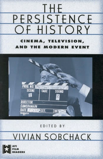 Couverture du livre : The Persistence of History - Cinema, Television and the Modern Event