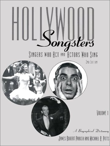 Couverture du livre : Hollywood Songsters - Singers Who Act and Actors Who Sing - Volume 1