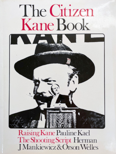 Book cover: The Citizen Kane Book - Raising Kane and The Shooting Script