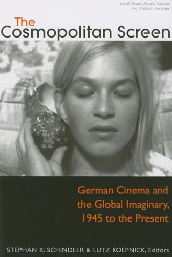 Couverture du livre : The Cosmopolitan Screen - German Cinema and the Global Imaginary, 1945 to the Present