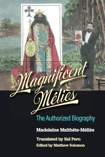 Book cover: Magnificent Méliès - The Authorized Biography