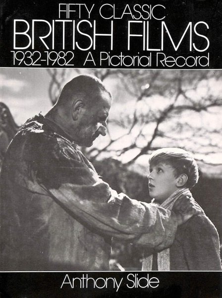 Book cover: Fifty Classic British Films, 1932-1982 - A Pictorial Record