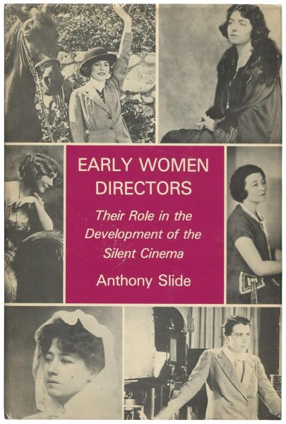 Book cover: Early women directors - Their Role in the Development of the Silent Cinema