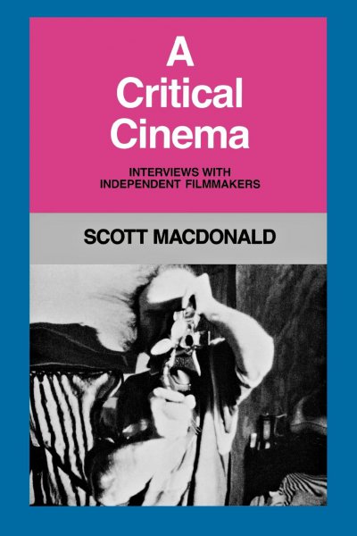 Couverture du livre : A Critical Cinema 1 - Interviews with Independent Filmmakers