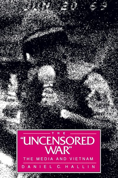 Couverture du livre : The Uncensored War - The Media and Vietnam