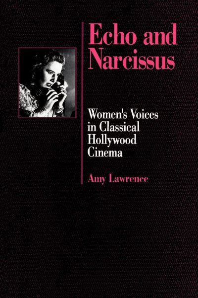 Couverture du livre : Echo and Narcissus - Women's Voices in Classical Hollywood Cinema
