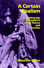 Book cover: A Certain Realism - Making Use of Pasolini's Film Theory and Practice