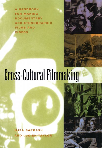 Couverture du livre : Cross-Cultural Filmmaking - A Handbook for Making Documentary and Ethnographic Films and Videos