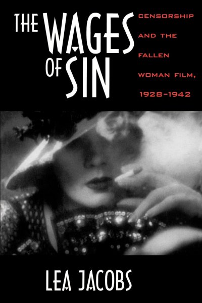 Couverture du livre : The Wages of Sin - Censorship and the Fallen Woman Film, 1928-1942