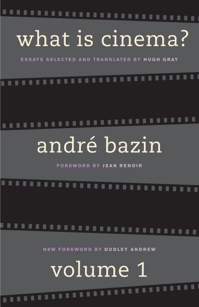 Book cover: What Is Cinema? Volume I